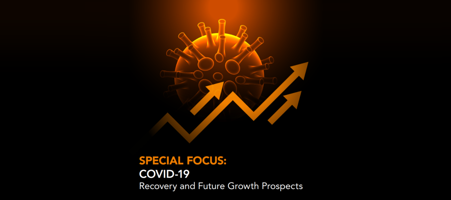 SPECIAL FOCUS COVID 19 Recovery and Future Growth Prospects